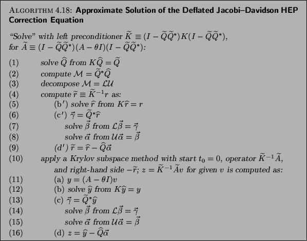 Algorithm: Approximate Solution of the Deflated Jacobi--Davidson HEP Correction Equation